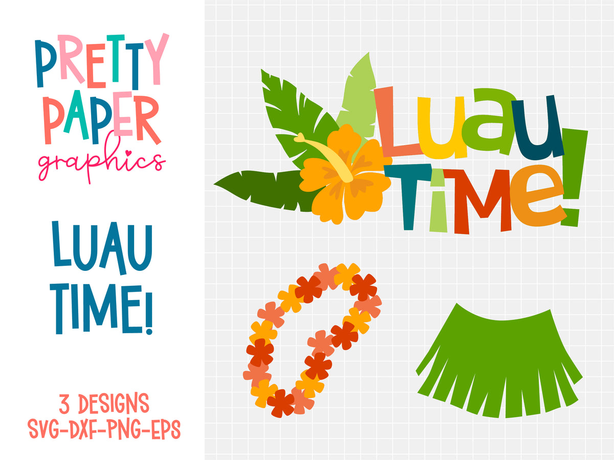Pretty Paper Graphics Luau Time! SVG Cut Files – Pretty Paper Graphics